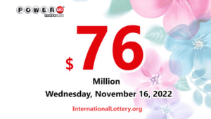 2022年11月14日的Powerball结果显示，头奖为7600万美元。